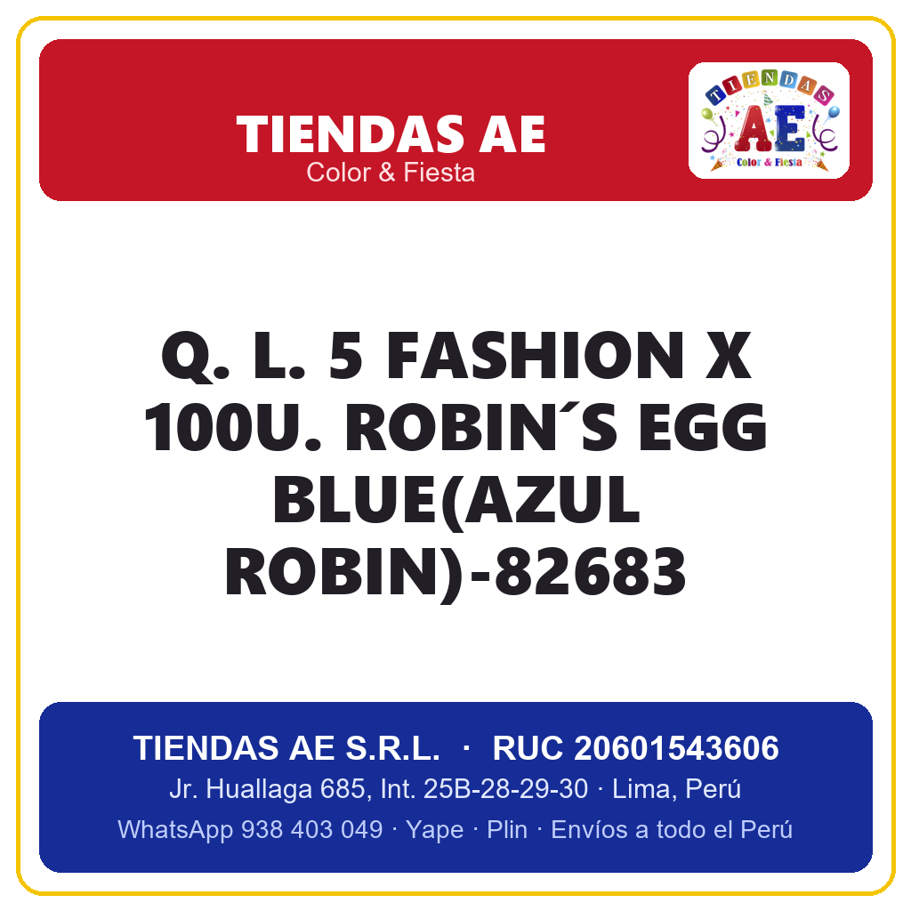 Q. L. 5  FASHION X 100U. ROBIN´S EGG BLUE(AZUL ROBIN)-82683