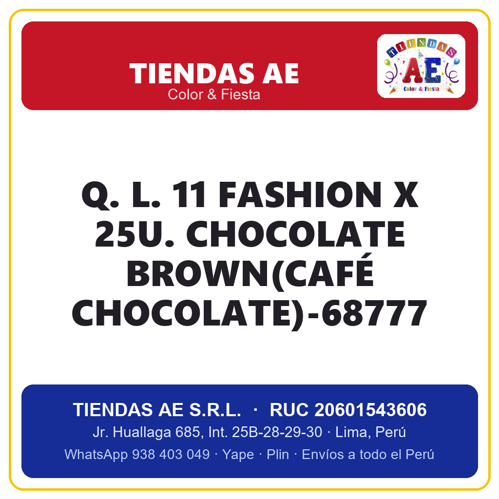 Q. L. 11  FASHION X 25U. CHOCOLATE BROWN(CAFÉ CHOCOLATE)-68777