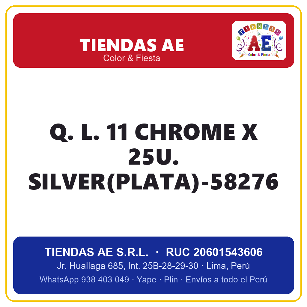 Q. L. 11  CHROME X 25U. SILVER(PLATA)-58276
