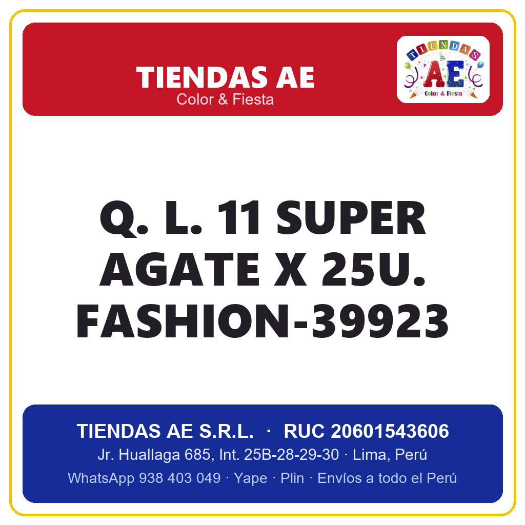 Q. L. 11  SUPER AGATE X 25U. FASHION-39923