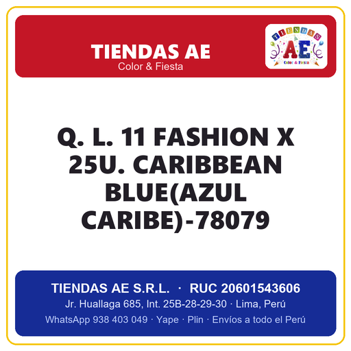 [Q.-SI-002477] Q. L. 11  FASHION X 25U. CARIBBEAN BLUE(AZUL CARIBE)-78079