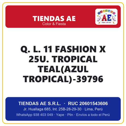 [Q.-SI-002480] Q. L. 11  FASHION X 25U. TROPICAL TEAL(AZUL TROPICAL)-39796