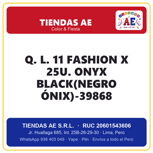 [Q.-SI-002485] Q. L. 11  FASHION X 25U. ONYX BLACK(NEGRO ÓNIX)-39868